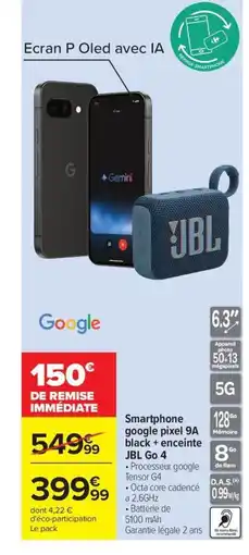 Carrefour Smartphone google pixel 9A black + enceinte JBL Go 4 offre