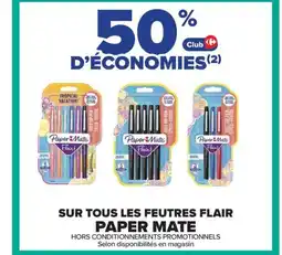 Carrefour PAPER MATE Sur tous les feutres flair offre