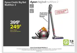 Carrefour DYSON Cinétic Big Ball Multifloor 2 offre