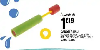 La Foir'Fouille Canon à eau offre