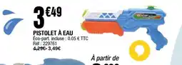La Foir'Fouille Pistolet à eau offre