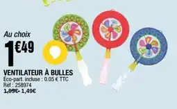 La Foir'Fouille Ventilateur à bulles offre