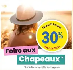 E.Leclerc Foire aux chapeaux offre