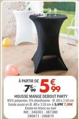 La Foir'Fouille Housse mange debout party offre