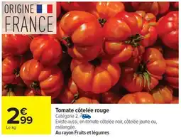 Carrefour Market Tomate côtelée rouge offre