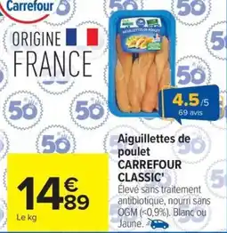 Carrefour Market Aiguillettes poulet carrefour classic offre