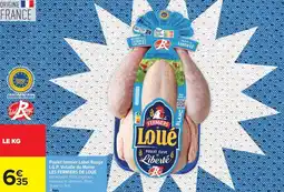 Carrefour Market Poulet fermier label rouge i.g.p. volaille du maine les fermiers de loué offre