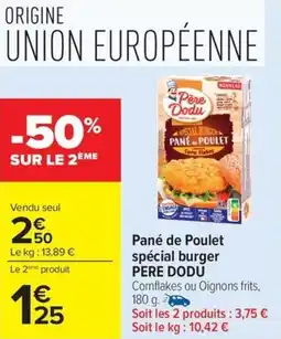 Carrefour Market Pané de poulet spécial burger pere dodu offre