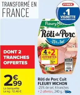 Carrefour Market Rôti de porc cuit fleury michon offre