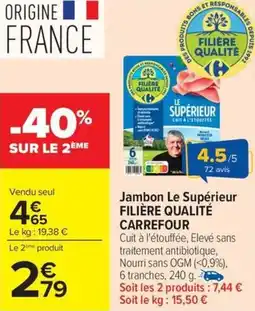 Carrefour Market Jambon le supérieur filière qualité carrefour offre