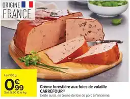 Carrefour Market Crème forestière aux foies de volaille carrefour offre