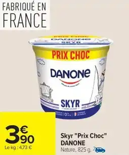 Carrefour Market Skyr prix choc danone offre