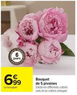 Carrefour Market Bouquet de 5 pivoines offre