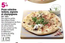 Croque Gel Pizza crémière lardons, oignons et champignons offre