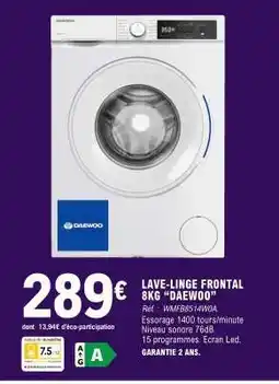 E.Leclerc LAVE-LINGE FRONTAL 8KG “DAEWOO” offre