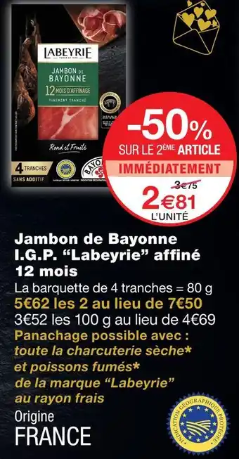 Monoprix Labeyrie jambon de bayonne i.g.p. affiné 12 mois offre