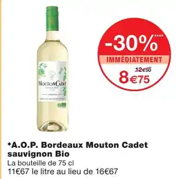 Monoprix Mouton cadet a.o.p. bordeaux sauvignon bio offre