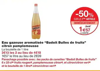 Monoprix Badoit bulles de fruits eau gazeuse aromatisée citron pamplemousse offre
