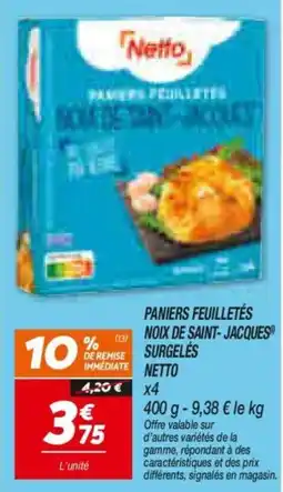 Netto Netto Paniers feuilletés noix de saint-jacques surgeles offre