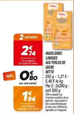 Netto Netto Madeleines longues aux perles de sucre offre
