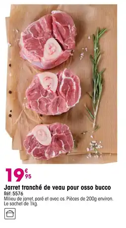 Croque Gel Jarret tranché de veau pour osso bucco offre