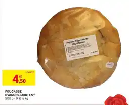 Intermarché Fougasse d'aigues-mortes offre