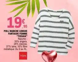 E.Leclerc PULL MANCHE LONGUE FANTAISIE FEMME TISSAIA offre