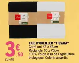 E.Leclerc TAIE D’OREILLER “TISSAIA” offre