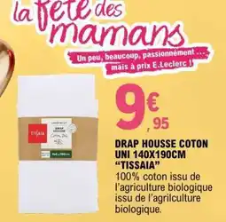 E.Leclerc DRAP HOUSSE COTON UNI 140X190CM TISSAIA offre