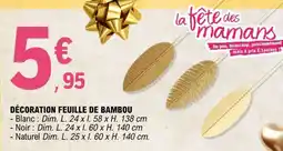 E.Leclerc DÉCORATION FEUILLE DE BAMBOU offre