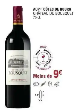 E.Leclerc AOP CÔTES DE BOURG CHÂTEAU DU BOUSQUET offre