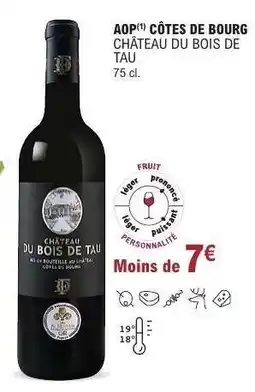 E.Leclerc AOP CÔTES DE BOURG CHÂTEAU DU BOIS DE TAU offre
