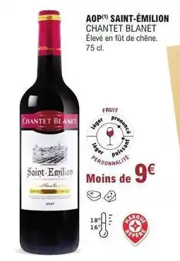 E.Leclerc AOP SAINT-ÉMILION CHANTET BLANET offre