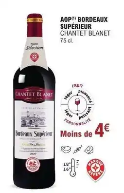 E.Leclerc AOP BORDEAUX SUPÉRIEUR CHANTET BLANET offre