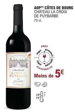 E.Leclerc CHÂTEAU LA CROIX DE PUYBARBE offre