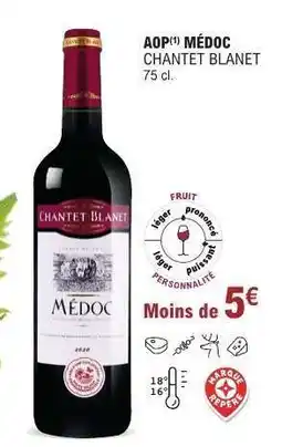 E.Leclerc AOP MÉDOC CHANTET BLANET offre