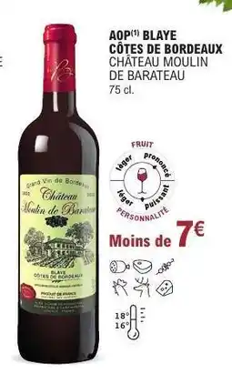 E.Leclerc AOP Blaye Côtes de Bordeaux Château Moulin de Barateau offre