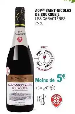 E.Leclerc AOP SAINT-NICOLAS DE BOURGUEIL LES CARACTÈRES offre