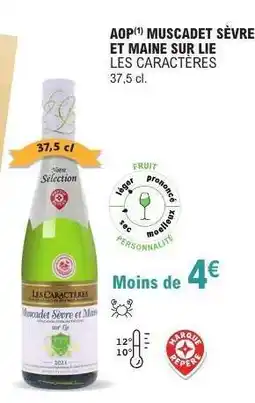 E.Leclerc AOP MUSCADET SÈVRE ET MAINE SUR LIE LES CARACTÈRES offre