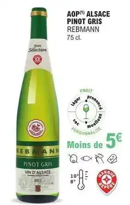 E.Leclerc AOP ALSACE PINOT GRIS REBMANN offre