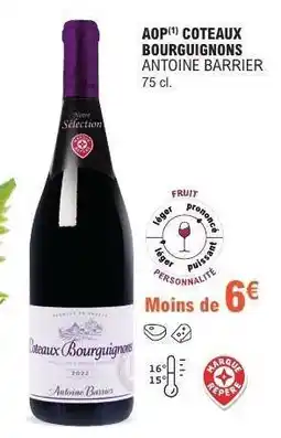 E.Leclerc AOP COTEAUX BOURGUIGNONS ANTOINE BARRIER offre