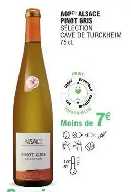 E.Leclerc AOP ALSACE PINOT GRIS SÉLECTION CAVE DE TURCKHEIM offre