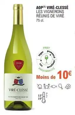 E.Leclerc AOP VIRE-CLESSÉ “LES VIGNERONS RÉUNIS DE VIRÉ” offre