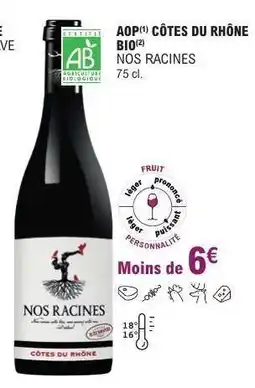 E.Leclerc AOP CÔTES DU RHÔNE BIO NOS RACINES offre