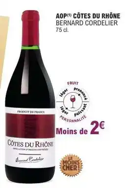 E.Leclerc AOP CÔTES DU RHÔNE BERNARD CORDELIER offre