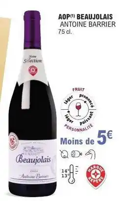 E.Leclerc AOP Beaujolais Antoine Barrier offre
