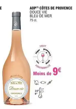 E.Leclerc AOP CÔTES DE PROVENCE DOUCE VIE BLEU DE MER offre