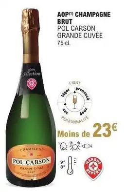 E.Leclerc AOP CHAMPAGNE BRUT POL CARSON GRANDE CUVÉE offre