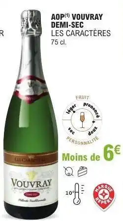 E.Leclerc AOP VOUVRAY DEMI-SEC LES CARACTÈRES offre