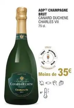 E.Leclerc AOP CHAMPAGNE BRUT CANARD-DUCHÊNE CHARLES VII offre